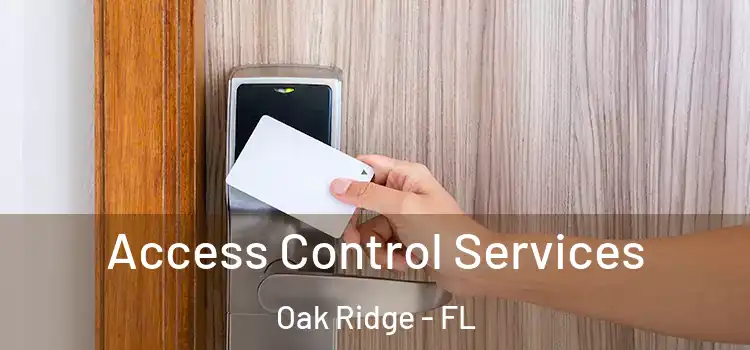  Access Control Services Oak Ridge - FL