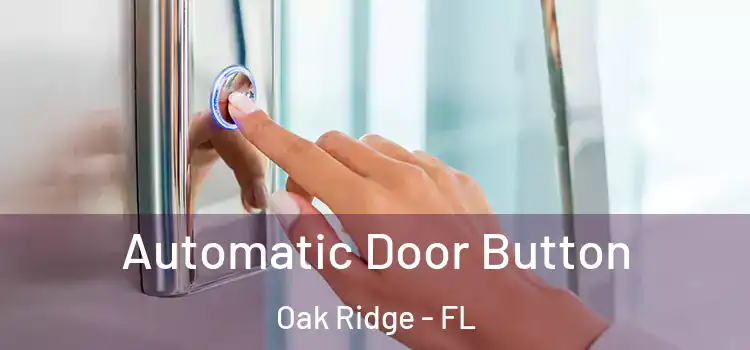  Automatic Door Button Oak Ridge - FL