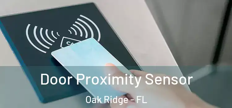 Door Proximity Sensor Oak Ridge - FL
