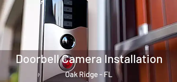  Doorbell Camera Installation Oak Ridge - FL