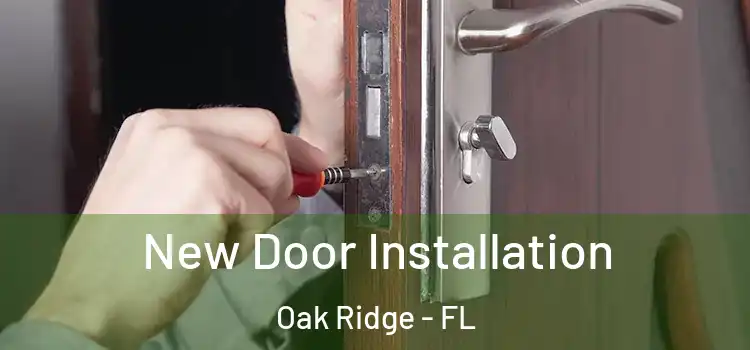  New Door Installation Oak Ridge - FL