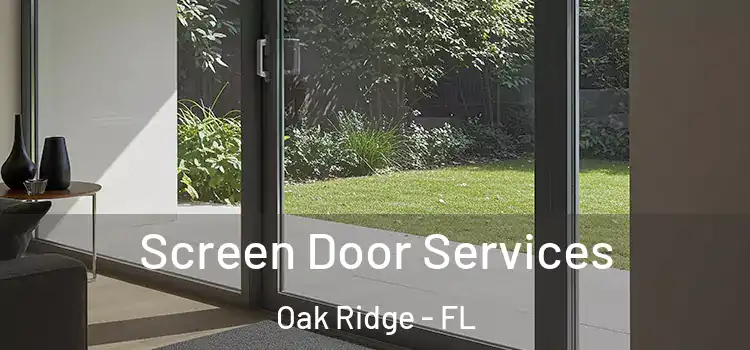 Screen Door Services Oak Ridge - FL