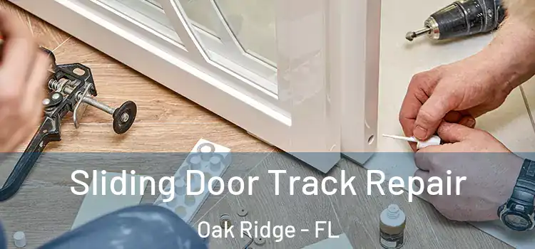  Sliding Door Track Repair Oak Ridge - FL