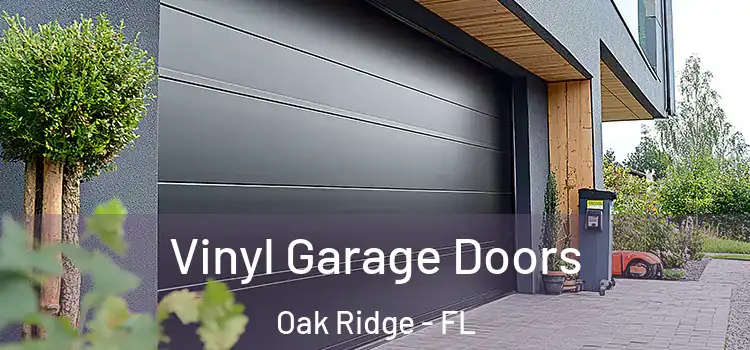  Vinyl Garage Doors Oak Ridge - FL